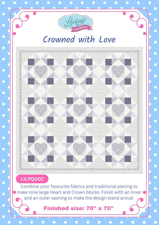 Crowned with Love Quilt Pattern - by livinginloveliness